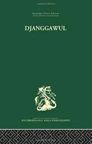 Djanggawul: An Aboriginal Religious Cult of North-Eastern Arnhem Land, Berndt**