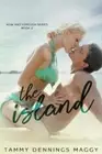 The Island (Now and Forever 2) by Tammy Dennings Maggy [Paperback]
