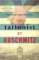 The Tattooist of Auschwitz：the heart-breaking and unforgettable international bestseller