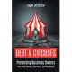 Debt and Circuses: Protecting Business Owners From Their Enemies, Their Allies, and Themselves