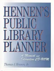 Hennen's Public Library Planner: A Manual and Interactive Cd-Rom