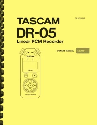 Tascam DR-05 Linear PCM Recorder OWNER'S MANUAL