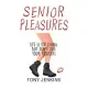 Senior Pleasures