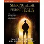 SEEKING ALLAH, FINDING JESUS: A FORMER MUSLIM SHARES THE EVIDENCE THAT LED HIM FROM ISLAM TO CHRISTIANITY