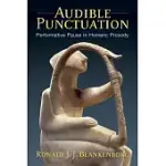 AUDIBLE PUNCTUATION: PERFORMATIVE PAUSE IN HOMERIC PROSODY