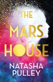 The Mars House: A BBC Radio 2 Book Club Pick by Natasha Pulley
