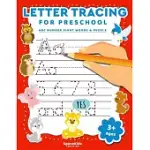 LETTER TRACING FOR PRESCHOOL: ALPHABET NUMBER & SIGHT WORDS WRITING PRACTICE FOR KIDS AGES 3-5