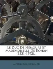 Alphonse Ruble Baro - Le Duc de Nemours Et Mademoiselle de Rohan 15 - T9000z
