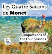 Les Quatre Saisons de Monet: Impressions of the Four Seasons by Oui Love Books (