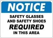 OSHA NOTICE: SAFETY GLASSES AND SAFETY SHOES| Laminated Vinyl Decal Sticker