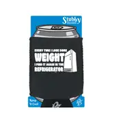 Every Time Lose Some Weight Refrigerator - Funny Novelty Stubby Holder With Base