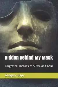 在飛比找博客來優惠-HIdden Behind My Mask: Forgott