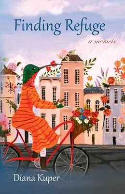 Finding Refuge: a memoir by Diana Kuper (English) Paperback Book