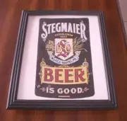 STEGMAIER BEER IS GOOD FRAMED COLOR AD PRINT- WILKES BARRE