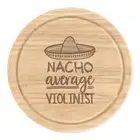 Nacho Average Violinist Round Chopping Cheese Board Worlds Best Music Funny