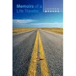 MEMOIRS OF A LIFE TRAVELER