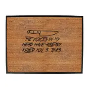 The Voices In My Head Have Already Killed You Three Times - Funny Novelty Doormat Man Cave Floor mat