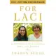 For Laci: A Mother’s Story of Love, Loss, and Justice