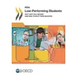 PISA LOW-PERFORMING STUDENTS: WHY THEY FALL BEHIND AND HOW TO HELP THEM SUCCEED