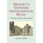 MOZART’S VIENNESE INSTRUMENTAL MUSIC: A STUDY OF STYLISTIC RE-INVENTION