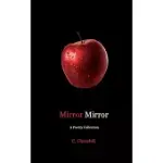 MIRROR MIRROR: A POETRY COLLECTION