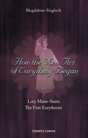 How the New Art of Eurythmy Began