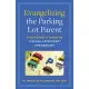 Evangelizing the Parking Lot Parent: A Catechist’’s Guide to Casual-Catechesis for Families