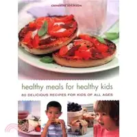 在飛比找三民網路書店優惠-Healthy Meals for Healthy Kids
