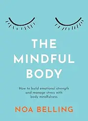 The Mindful Body
