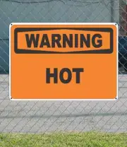 WARNING Hot - OSHA Safety SIGN 10" x 14"