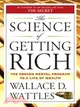 The Science of Getting Rich ─ Includes the Classic Essay "How to Get What You Want"