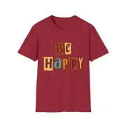Be Happy - Inspirational Retro Unisex T-Shirt Tee