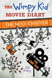 Diary Of A Wimpy Kid: The Wimpy Kid Movie Diary: The Next Chapter