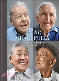 在飛比找三民網路書店優惠-Aging Gracefully ─ Portraits o