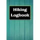 Hiking Logbook: Hiking Journal With Prompts To Write In, Trail Log Book, Hiker’’s Journal, Hiking Journal, Hiking Log Book, Hiking Gift