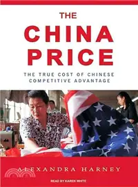 在飛比找三民網路書店優惠-The China Price: The True Cost