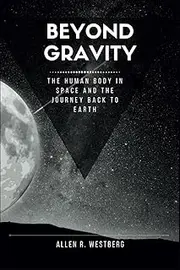 Beyond Gravity: The Human Body in Space and the Journey Back to Earth