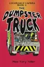 The Dumpster Truck: Volume 2 (The c*ckroach Caper Series).9781541381971 New<|