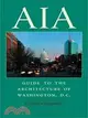 Aia Guide to the Architecture of Washington, D.C.