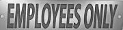 EMPLOYEES ONLY - Handsome Durable Stainless Steel Sign incl. 2 screws USA