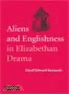 在飛比找三民網路書店優惠-Aliens and Englishness in Eliz