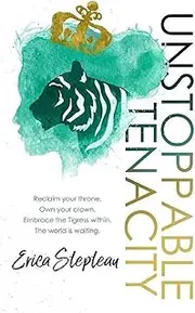 Unstoppable Tenacity