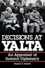 Decisions at Yalta: An Appraisal of Summit Diplomacy by Russell D. Buhite (Engli
