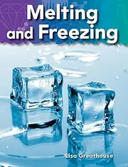 Melting and Freezing (Science Readers: A Closer Look)