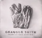 GRANGER SMITH When The Good Guys Win CD BRAND NEW Digipak