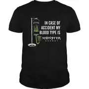 In case of accident my blood type is Monster Energy shirt high quality L