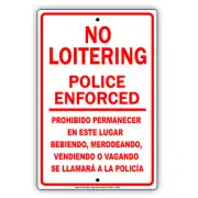 No Loitering Police Enforced Bilingual Metal Aluminum Sign