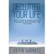 Declutter Your Life: The Art of Tidying Up, Organizing Your Home, Decluttering Your Mind, and Minimalist Living (Less is More!)