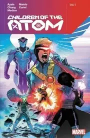 MARVEL COMICS CHILDREN OF ATOM VOL 1 TRADE PAPERBACK TPB CYCLOPS-LASS MARVEL GUY