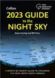 2023 Guide to the Night Sky：A Month-by-Month Guide to Exploring the Skies Above North America